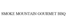 SMOKE MOUNTAIN GOURMET BBQ trademark