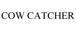 COW CATCHER trademark