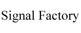 SIGNAL FACTORY trademark