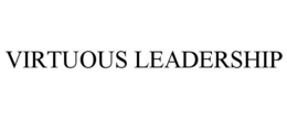 VIRTUOUS LEADERSHIP trademark