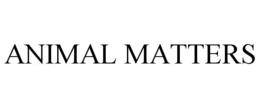 ANIMAL MATTERS trademark