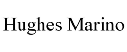 HUGHES MARINO trademark