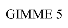 GIMME 5 trademark
