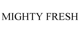 MIGHTY FRESH trademark