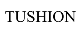 TUSHION trademark