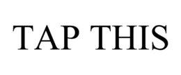 TAP THIS trademark