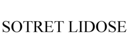 SOTRET LIDOSE trademark