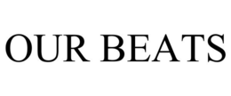 OUR BEATS trademark