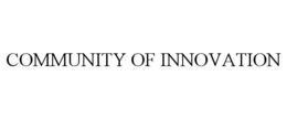 COMMUNITY OF INNOVATION trademark