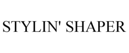 STYLIN' SHAPER trademark