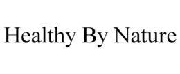 HEALTHY BY NATURE trademark