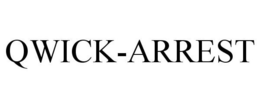 QWICK-ARREST trademark