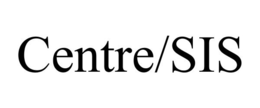 CENTRE/SIS trademark