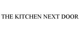 THE KITCHEN NEXT DOOR trademark