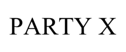 PARTY X trademark