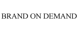 BRAND ON DEMAND trademark