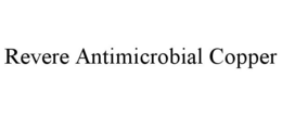REVERE ANTIMICROBIAL COPPER trademark
