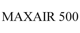 MAXAIR 500 trademark