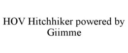 HOV HITCHHIKER POWERED BY GIIMME trademark