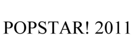 POPSTAR! 2011 trademark