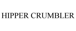 HIPPER CRUMBLER trademark