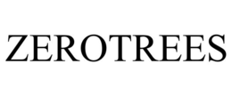 ZEROTREES trademark
