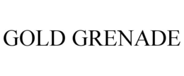 GOLD GRENADE trademark
