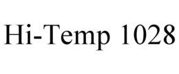 HI-TEMP 1028 trademark