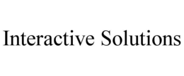 INTERACTIVE SOLUTIONS trademark
