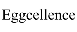 EGGCELLENCE trademark
