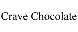 CRAVE CHOCOLATE trademark