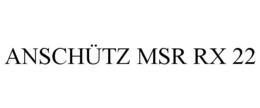 ANSCHÜTZ MSR RX 22 trademark