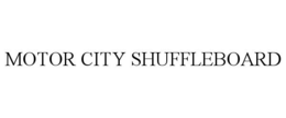 MOTOR CITY SHUFFLEBOARD trademark