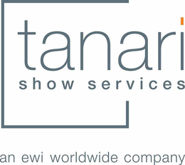 TANARI SHOW SERVICES AN EWI WORLDWIDE COMPANY trademark