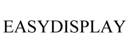 EASYDISPLAY trademark