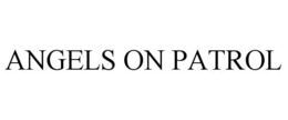 ANGELS ON PATROL trademark