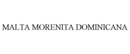 MALTA MORENITA DOMINICANA trademark