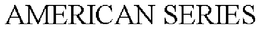 AMERICAN SERIES trademark