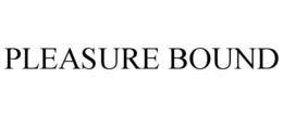 PLEASURE BOUND trademark