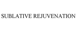 SUBLATIVE REJUVENATION trademark