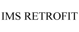IMS RETROFIT trademark