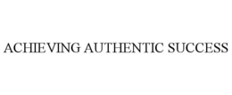 ACHIEVING AUTHENTIC SUCCESS trademark