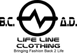 LIFE LINE CLOTHING BRINGING FASHION BACK 2 LIFE B.C. A.D. trademark