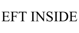 EFT INSIDE trademark