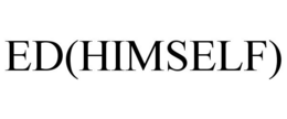 ED(HIMSELF) trademark