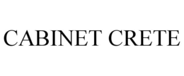 CABINET CRETE trademark