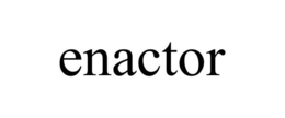 ENACTOR trademark