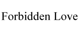 FORBIDDEN LOVE trademark