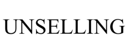 UNSELLING trademark
