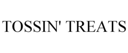 TOSSIN' TREATS trademark